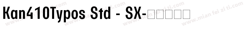 Kan410Typos Std - SX字体转换
